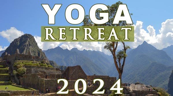Top Yoga Retreat in Machu Picchu and the Sacred Valley of Peru